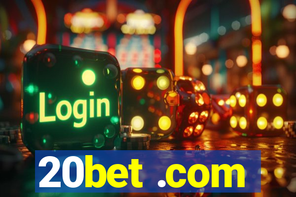 20bet .com